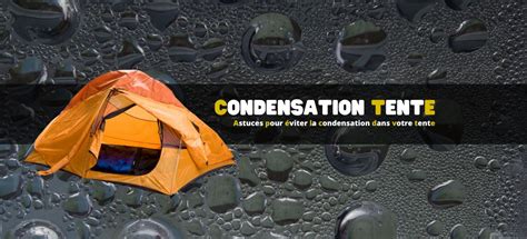 condensation dans une tente de camping