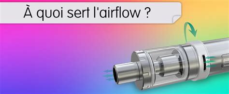Schéma explicatif du fonctionnement d'un airflow de cigarette électronique
